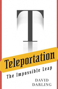 Teleportation The Impossible Leap