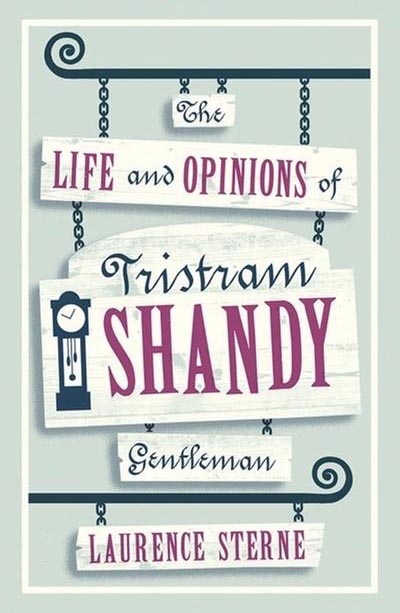 The Life and Opinions of Tristram Shandy, Gentleman - University