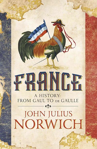 France: A History: From Gaul to de Gaulle - University College