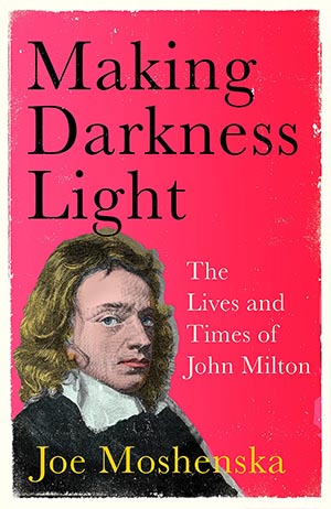 Making Darkness Light book cover showing John Milton