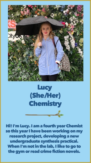 Lucy (She/Her) Chemistry 